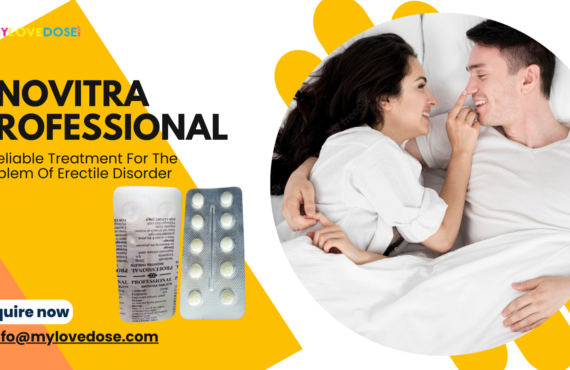 Snovitra Professional: A Reliable Treatment For The Problem Of Erectile Disorder